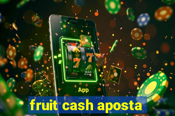 fruit cash aposta